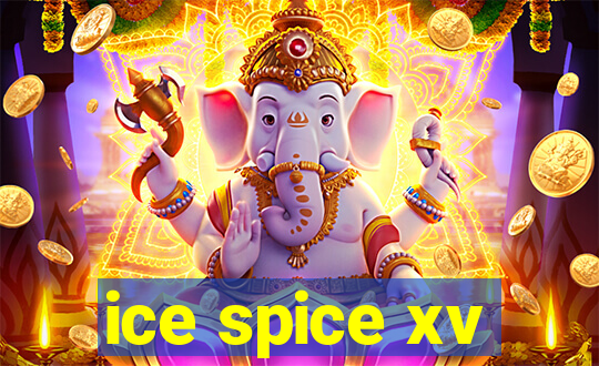 ice spice xv